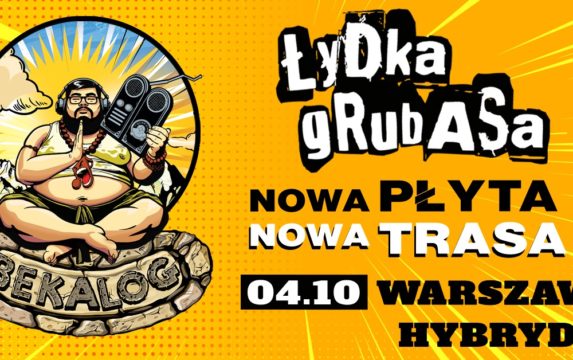 Łydka Grubasa – Zlot Fanów w Warszawie + „BEKALOG” TOUR