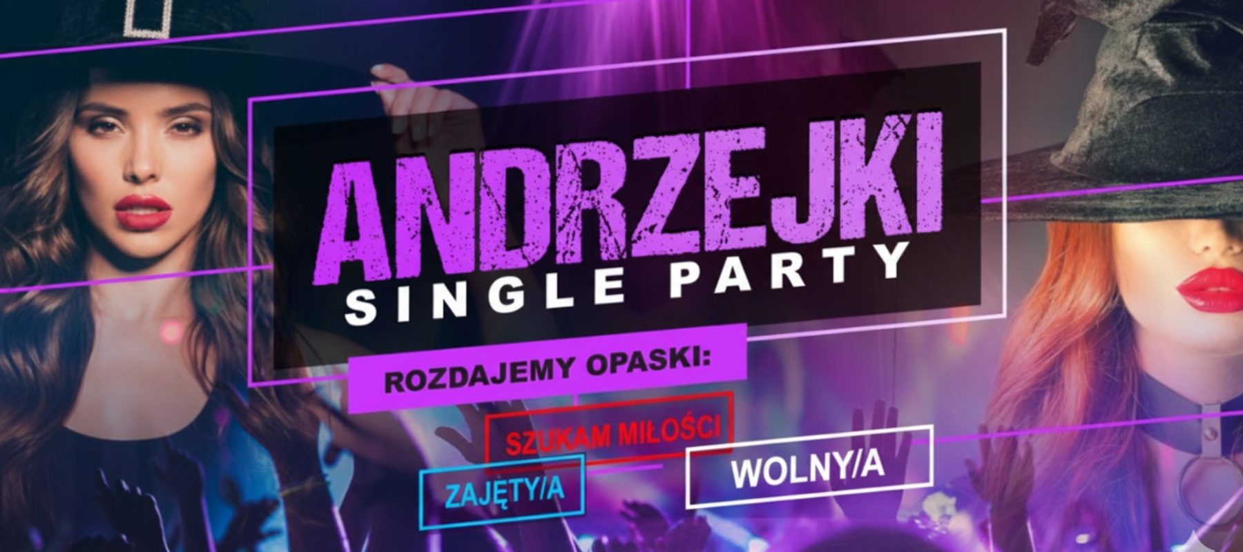 ANDRZEJKI SINGLE PARTY ANDRZEJKI SINGLE PARTY